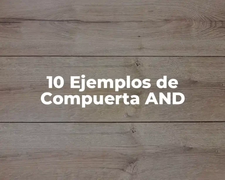 10 Ejemplos de Compuerta AND