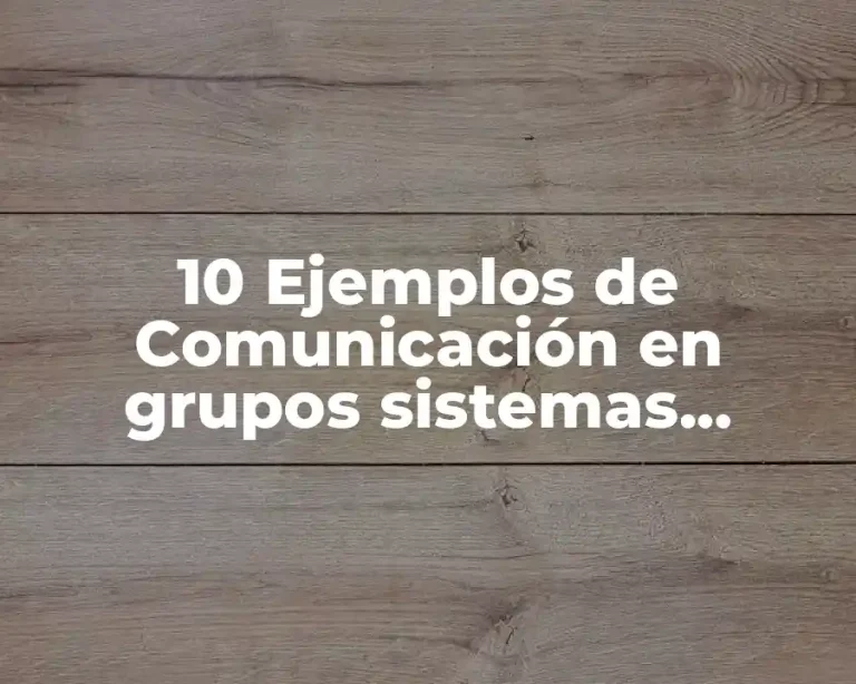 10 Ejemplos de Comunicación en grupos sistemas distribuidos