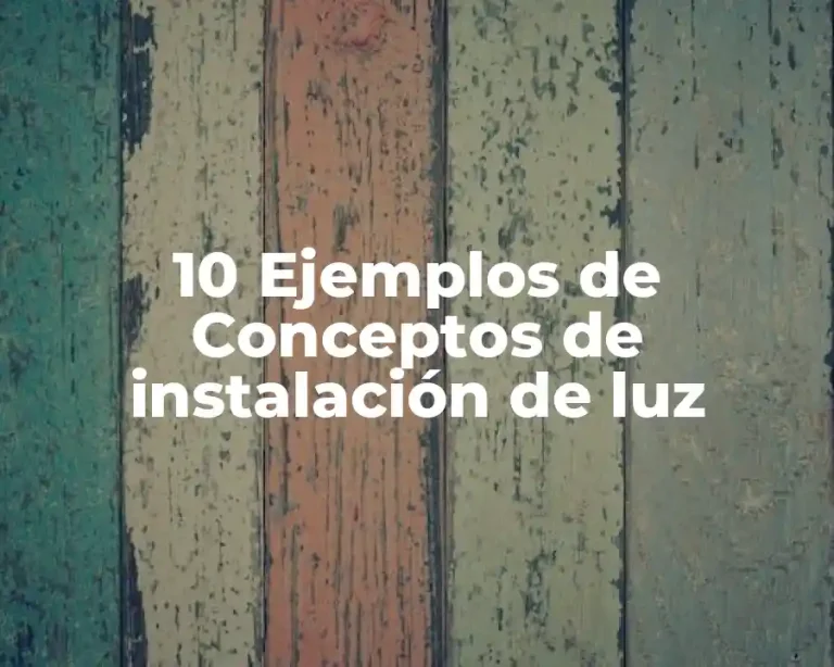 10 Ejemplos de Conceptos de instalación de luz