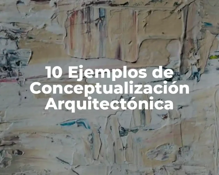 10 Ejemplos de Conceptualización Arquitectónica