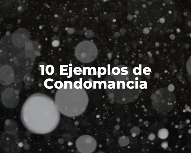 10 Ejemplos de Condomancia