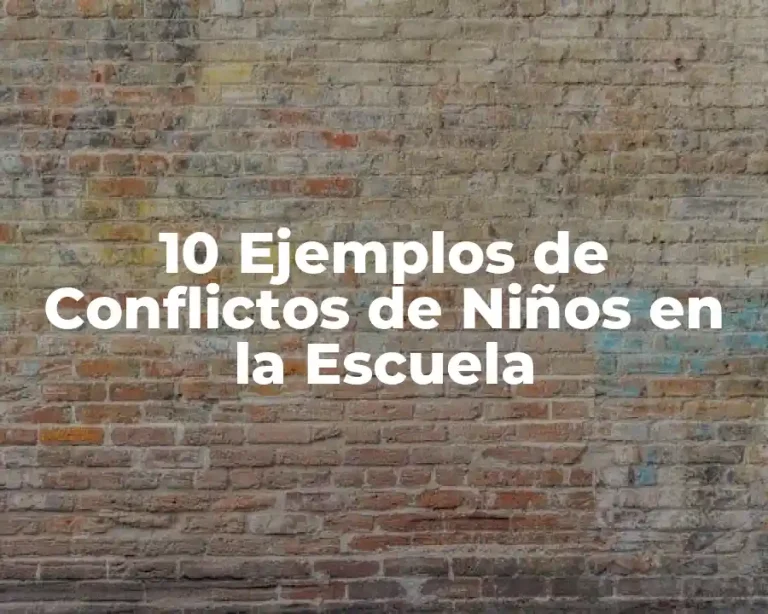 10 Ejemplos de Conflictos de Niños en la Escuela