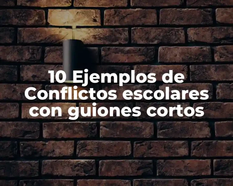 10 Ejemplos de Conflictos escolares con guiones cortos