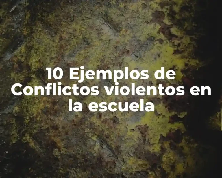 10 Ejemplos de Conflictos violentos en la escuela