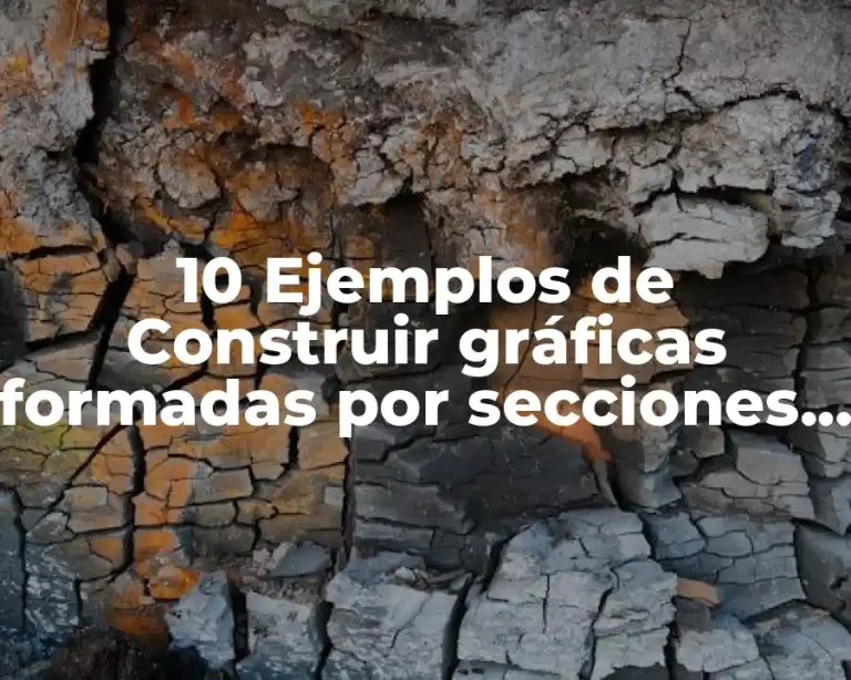 10 Ejemplos de Construir gráficas formadas por secciones rectas y curvas