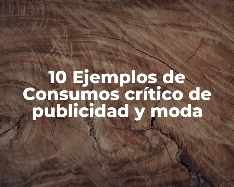 10 Ejemplos de Consumos crítico de publicidad y moda