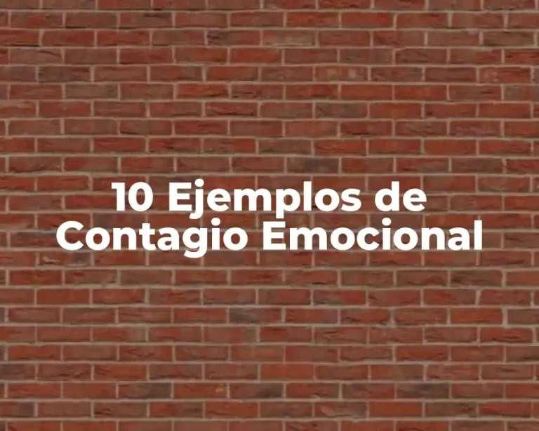 10 Ejemplos de Contagio Emocional