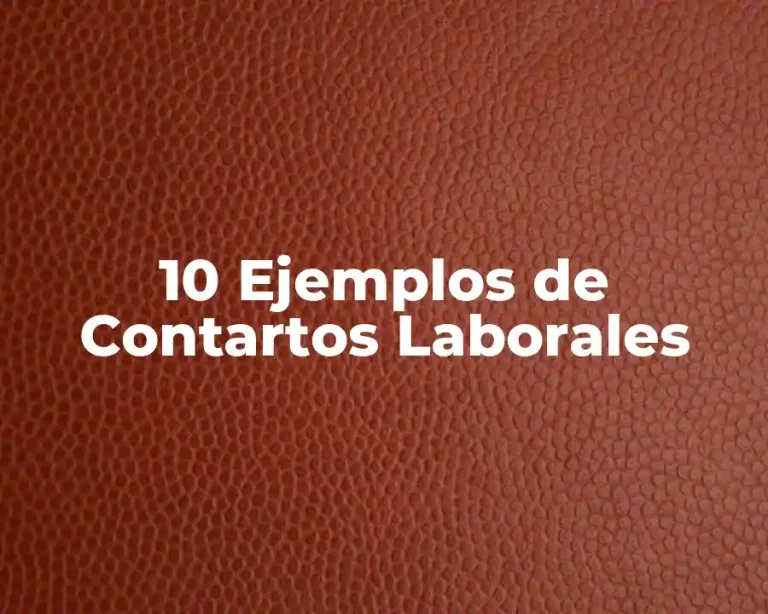 10 Ejemplos de Contartos Laborales