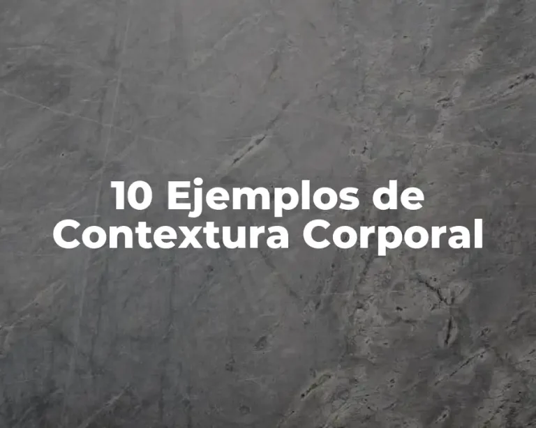 10 Ejemplos de Contextura Corporal