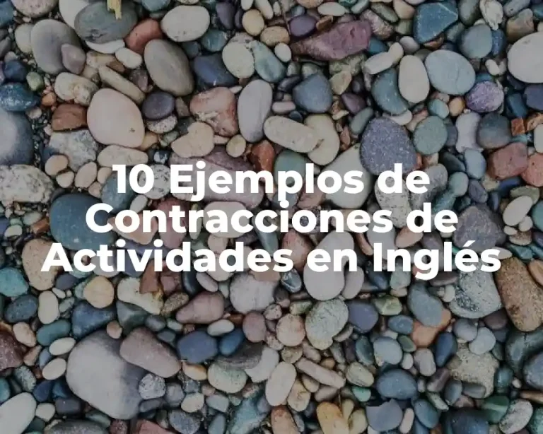 10 Ejemplos de Contracciones de Actividades en Inglés