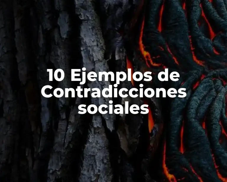 10 Ejemplos de Contradicciones sociales