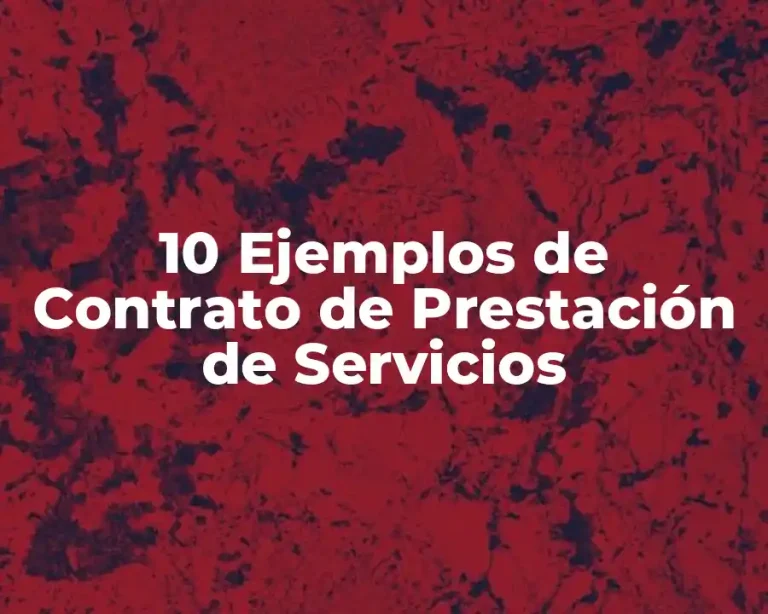 10 Ejemplos de Contrato de Prestación de Servicios