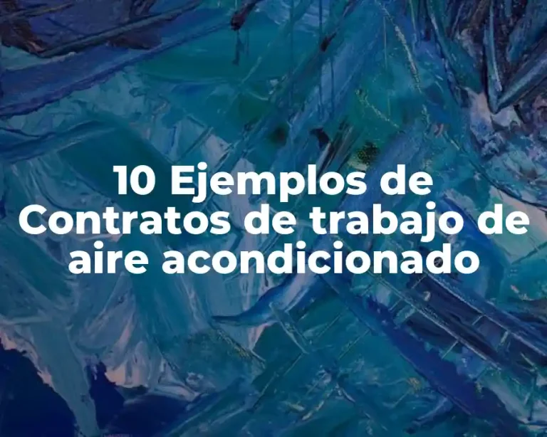 10 Ejemplos de Contratos de trabajo de aire acondicionado