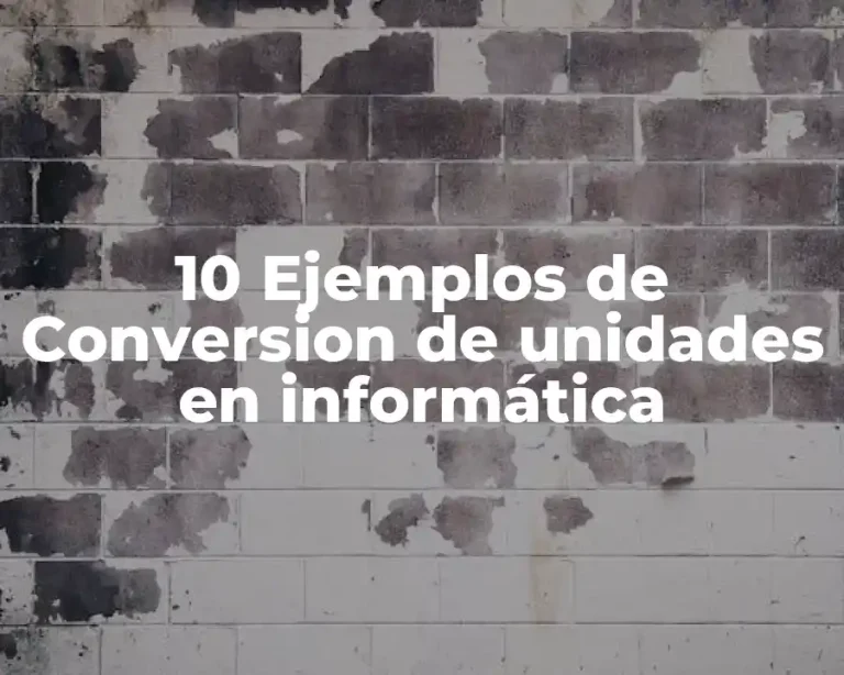10 Ejemplos de Conversion de unidades en informática