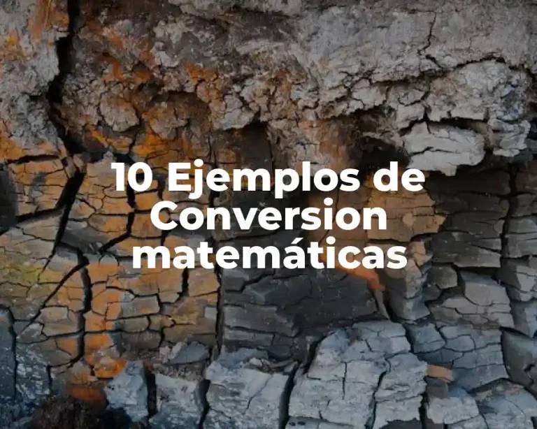 10 Ejemplos de Conversion matemáticas