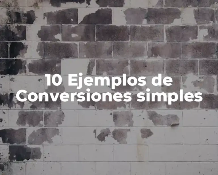 10 Ejemplos de Conversiones simples