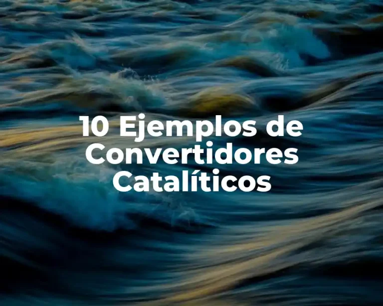 10 Ejemplos de Convertidores Catalíticos