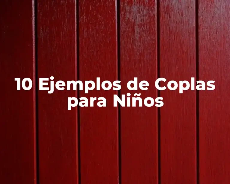 10 Ejemplos de Coplas para Niños