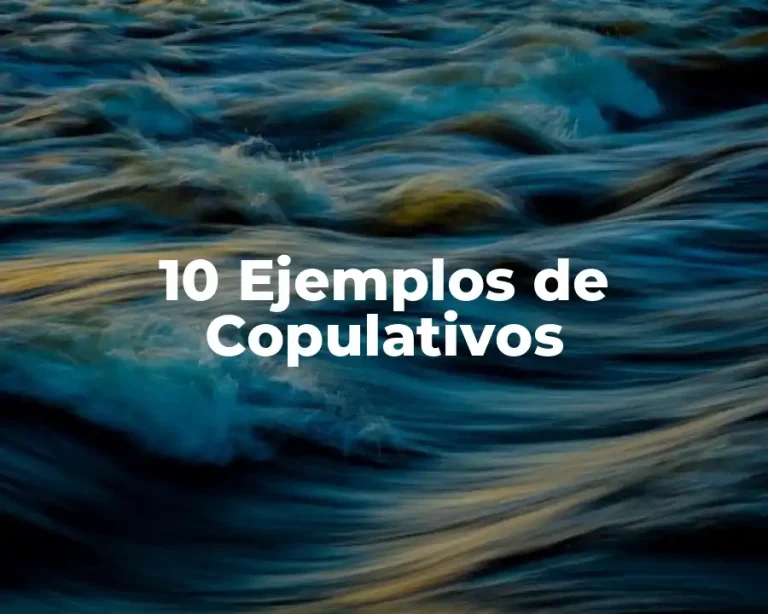 10 Ejemplos de Copulativos
