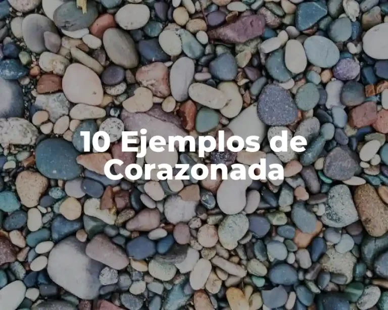 10 Ejemplos de Corazonada
