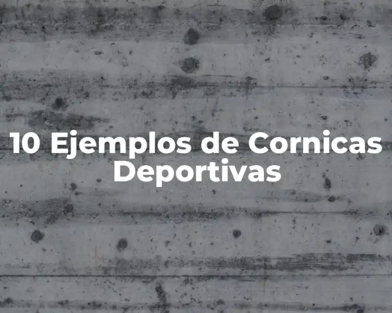 10 Ejemplos de Cornicas Deportivas