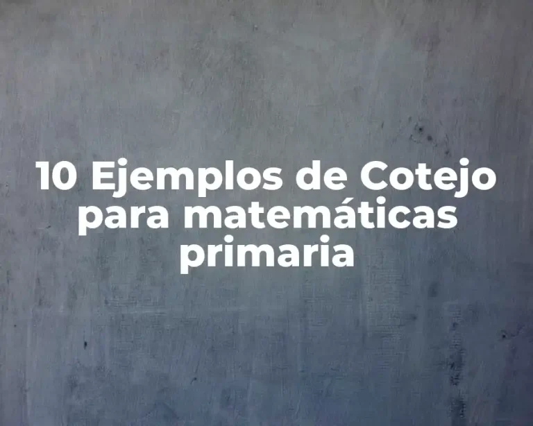 10 Ejemplos de Cotejo para matemáticas primaria