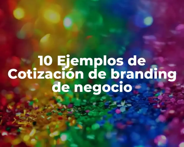 10 Ejemplos de Cotización de branding de negocio