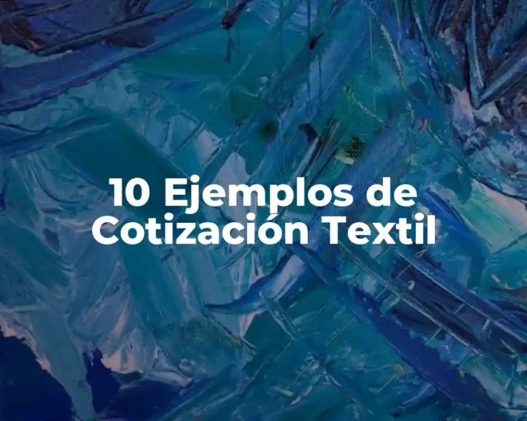 10 Ejemplos de Cotización Textil