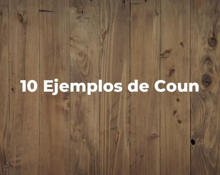 10 Ejemplos de Coun