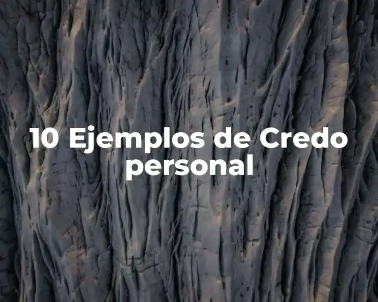 10 Ejemplos de Credo personal