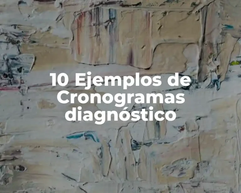 10 Ejemplos de Cronogramas diagnóstico