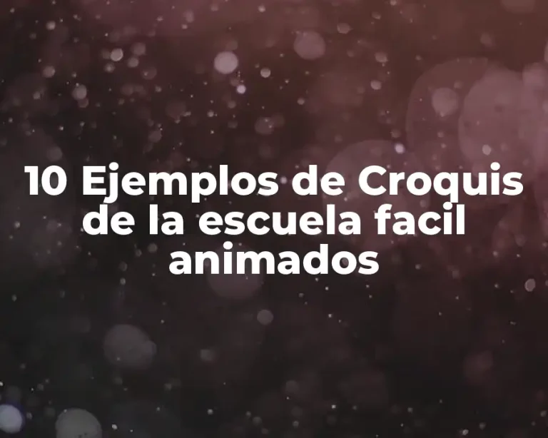 10 Ejemplos de Croquis de la escuela facil animados