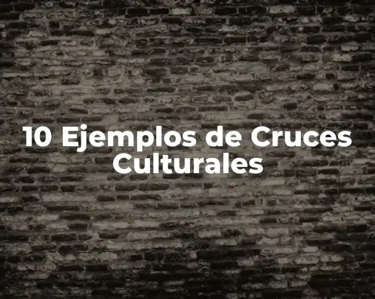 10 Ejemplos de Cruces Culturales