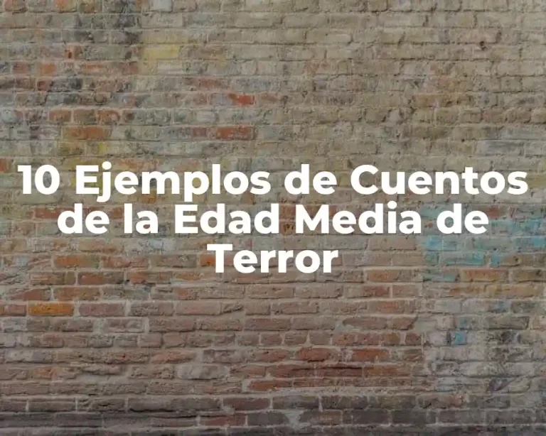 10 Ejemplos de Cuentos de la Edad Media de Terror