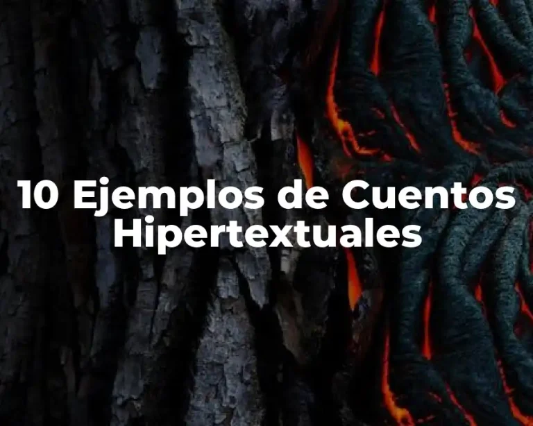 10 Ejemplos de Cuentos Hipertextuales