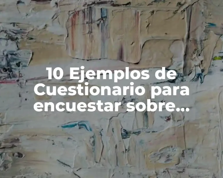 10 Ejemplos de Cuestionario para encuestar sobre participación en el mercado