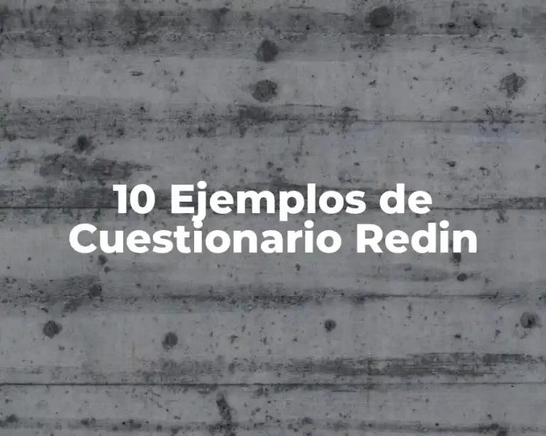 10 Ejemplos de Cuestionario Redin