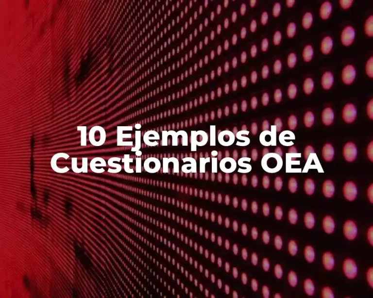 10 Ejemplos de Cuestionarios OEA