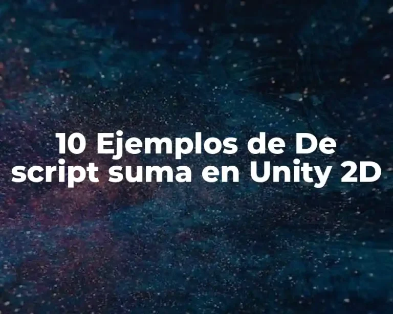 10 Ejemplos de De script suma en Unity 2D