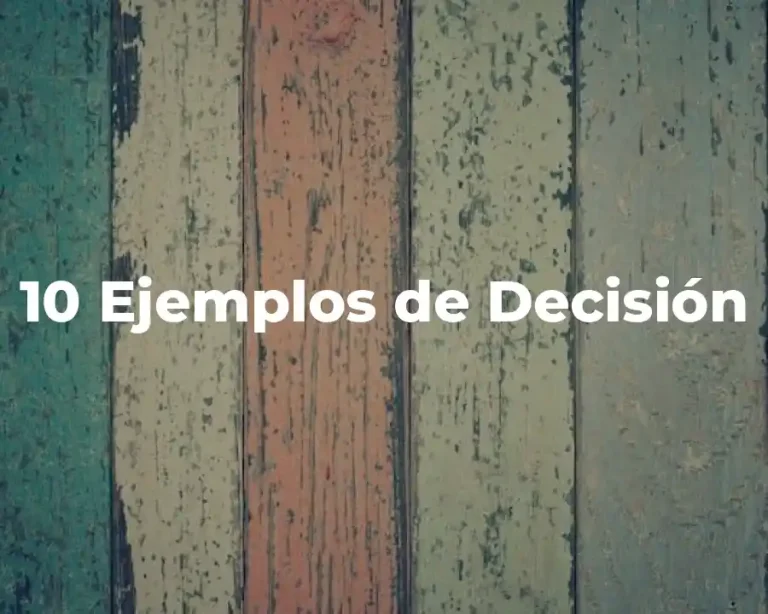 10 Ejemplos de Decisión