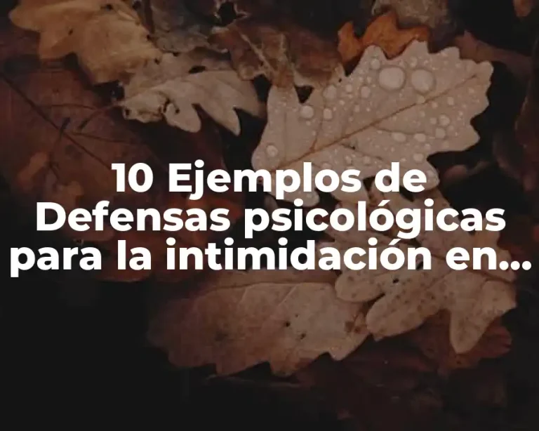 10 Ejemplos de Defensas psicológicas para la intimidación en niños