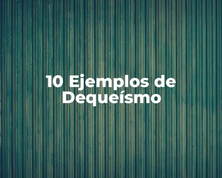 10 Ejemplos de Dequeísmo