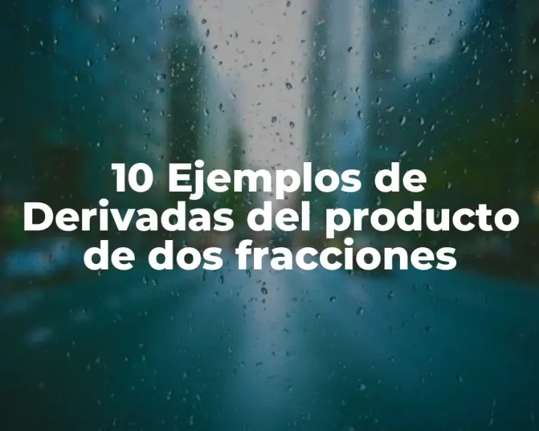 10 Ejemplos de Derivadas del producto de dos fracciones