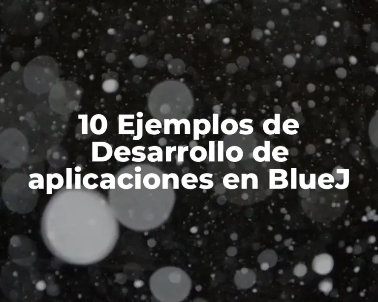 10 Ejemplos de Desarrollo de aplicaciones en BlueJ