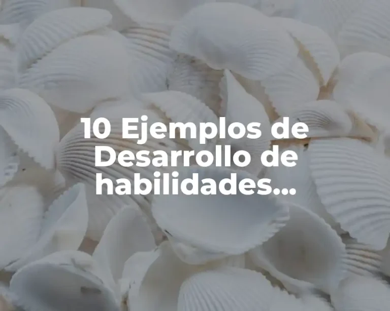 10 Ejemplos de Desarrollo de habilidades emocionales