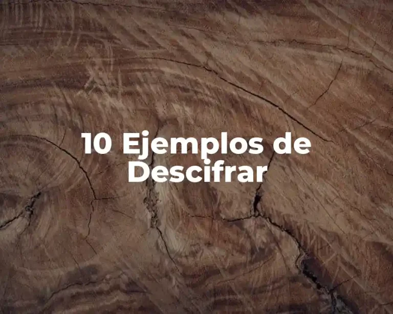 10 Ejemplos de Descifrar