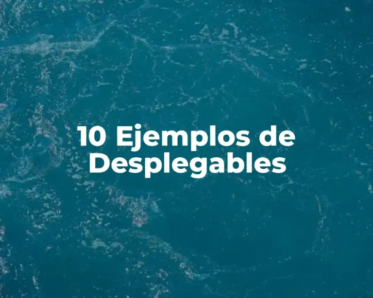 10 Ejemplos de Desplegables