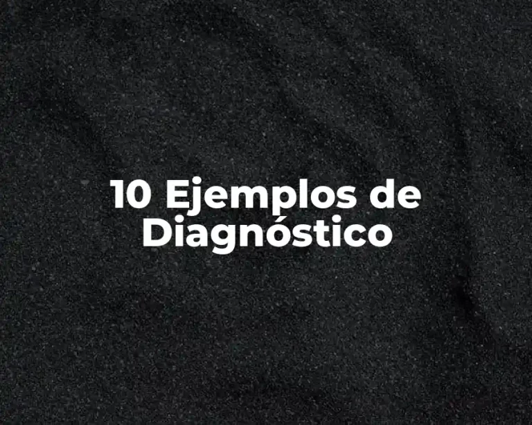 10 Ejemplos de Diagnóstico