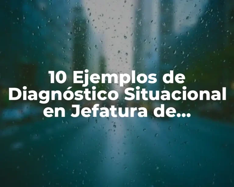 10 Ejemplos de Diagnóstico Situacional en Jefatura de Enfermería