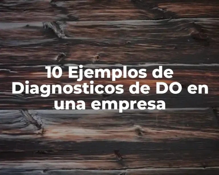 10 Ejemplos de Diagnosticos de DO en una empresa